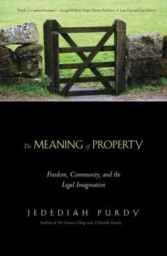portada The Meaning of Property: Freedom, Community, and the Legal Imagination 