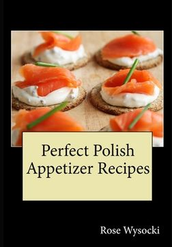 portada Perfect Polish Appetizer Recipes (in English)