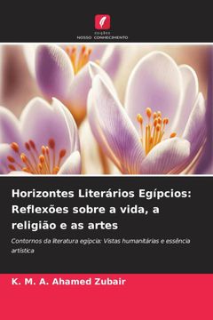portada Horizontes Literários Egípcios: Reflexões Sobre a Vida, a Religião e as Artes