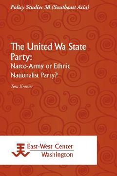 portada the united wa state party: narco-army or ethnic nationalist party? (en Inglés)