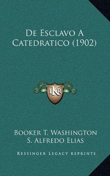 portada De Esclavo a Catedratico (1902)
