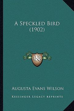 portada a speckled bird (1902) a speckled bird (1902)
