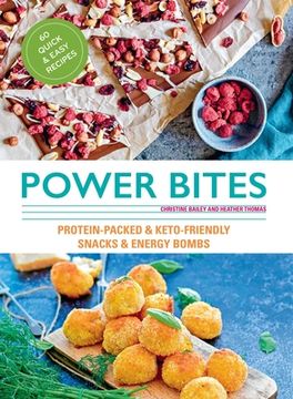 portada Power Bites: Protein-Packed & Keto-Friendly Snacks & Energy Bombs (en Inglés)