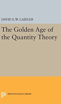 portada The Golden age of the Quantity Theory (Princeton Legacy Library) (en Inglés)