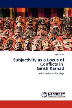 portada subjectivity as a locus of conflicts in girish karnad (in English)