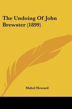 portada the undoing of john brewster (1899)