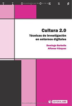 portada Cultura 2. 0. Técnicas de Investigación en Entornos Digitales (in Spanish)