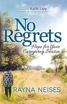 portada No Regrets: Hope for Your Caregiving Season (en Inglés)