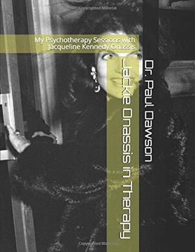 portada Jackie Onassis in Therapy: My Psychotherapy Sessions With Jacqueline Kennedy Onassis (in English)