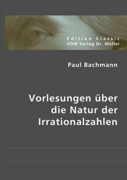 portada Vorlesungen über die Natur der Irrationalzahlen