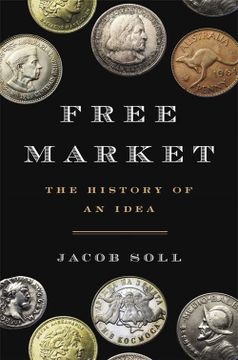 portada Free Market: The History of an Idea (en Inglés)
