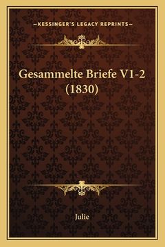 portada Gesammelte Briefe V1-2 (1830) (en Alemán)