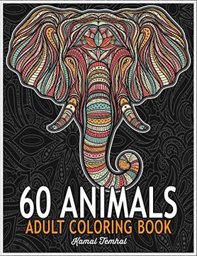 portada 60 Animals: An Adult Coloring Book: Stress Relieving Designs Animals, Mandalas, Flowers, Paisley Patterns and so Much More: Coloring Book for Adults (en Inglés)