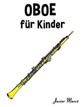 portada Oboe Für Kinder: Weihnachtslieder, Klassische Musik, Kinderlieder, Traditionelle Lieder Und Volkslieder! (en Alemán)