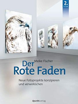 portada Der Rote Faden: Neue Fotoprojekte Konzipieren und Verwirklichen (en Alemán)