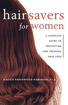 portada Hair Savers for Women: A Complete Guide to Preventing and Treating Hair Loss (in English)