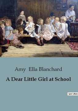 portada A Dear Little Girl at School