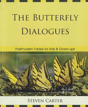 portada the butterfly dialogues: postmodern fables for kids and grown-ups (in English)