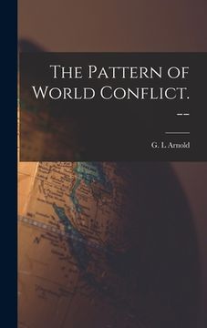 portada The Pattern of World Conflict. -- (in English)