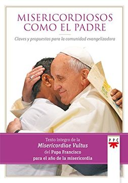 portada Misericordiosos Como El Padre. Claves Y Propuestas Para La Comunidad Evangelizadora (Papa Francisco)