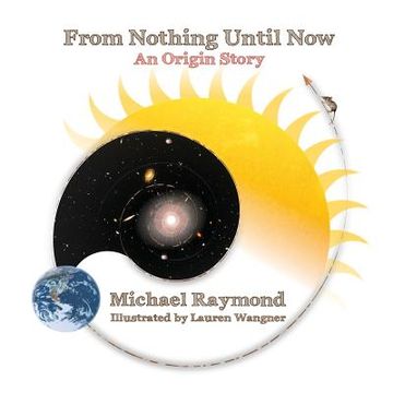 portada From Nothing Until Now: An Origin Story (en Inglés)