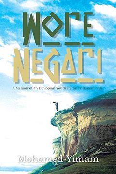portada Wore Negari: A Memoir of an Ethiopian Youth in the Turbulent '70S (en Inglés)