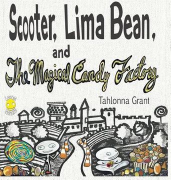 portada Scooter, Lima Bean, and The Magical Candy Factory (in English)