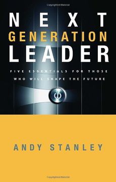 portada The Next Generation Leader: Five Essentials for Those who Will Shape the Future (in English)