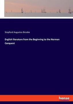 portada English literature from the Beginning to the Norman Conquest (en Inglés)