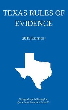 portada Texas Rules of Evidence; 2015 Edition: Quick Desk Reference Series