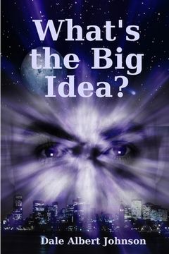 portada What's the Big Idea? (en Inglés)
