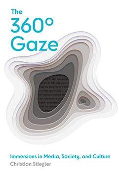 portada The 360° Gaze: Immersions in Media, Society, and Culture (en Inglés)