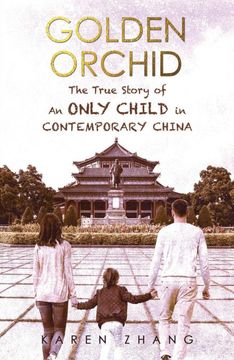portada Golden Orchid: The True Story of an Only Child in Contemporary China (in English)