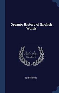 portada Organic History of English Words (en Inglés)