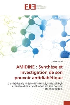 portada Amidine: Synthèse et Investigation de son pouvoir antidiabétique (en Francés)