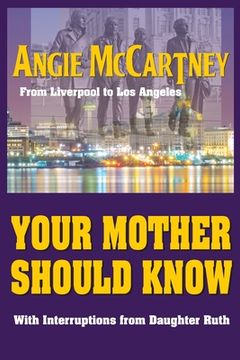 portada Your Mother Should Know: From Liverpool to Los Angeles 