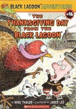 portada The Thanksgiving day From the Black Lagoon (Black Lagoon Adventures, no. 16) (en Inglés)