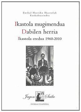 portada Ikastola Mugimendua, Dabilen Herria: Ikastola Eredua 1960-2010 (Jagon) (in Basque)