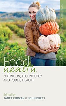 portada Food Health: Nutrition, Technology, and Public Health (Research Methods for Anthropological Studies of Food and Nutrition) (en Inglés)