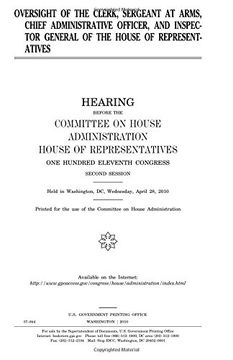 portada Oversight of the Clerk, Sergeant at Arms, Chief Administrative Officer, and Inspector General of the House of Representatives