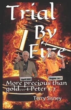 portada Trial By Fire: More precious than gold... 1 Peter 1:7 (en Inglés)