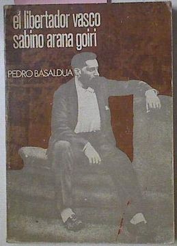 portada Libertador Vasco Sabino de Arana el