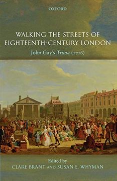 portada Walking the Streets of Eighteenth-Century London: John Gay's Trivia (1716) (en Inglés)