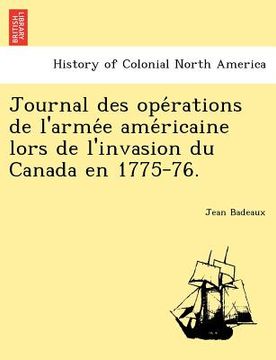 portada journal des ope rations de l'arme e ame ricaine lors de l'invasion du canada en 1775-76. (en Inglés)