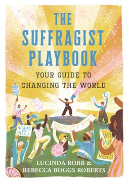 portada The Suffragist Playbook: Your Guide to Changing the World