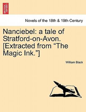 portada nanciebel: a tale of stratford-on-avon. [extracted from "the magic ink."]
