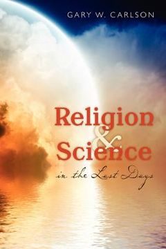 portada religion and science in the last days (en Inglés)