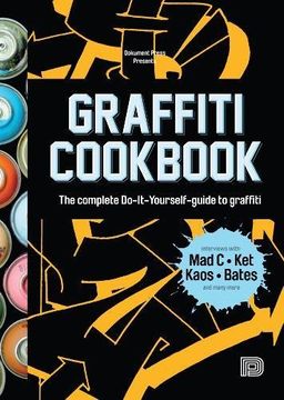 portada Graffiti Cookbook: A Guide to Techniques and Materials (en Inglés)