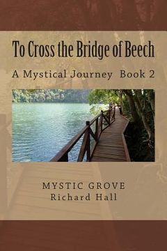 portada To Cross the Bridge of Beech: A Mystical Journey - Book 2