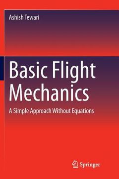 portada Basic Flight Mechanics: A Simple Approach Without Equations